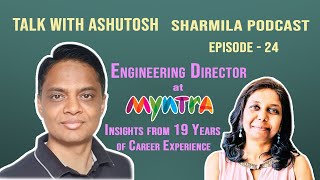 Episode 24: Career conversation with Ashutosh - Engineering Director at Myntra