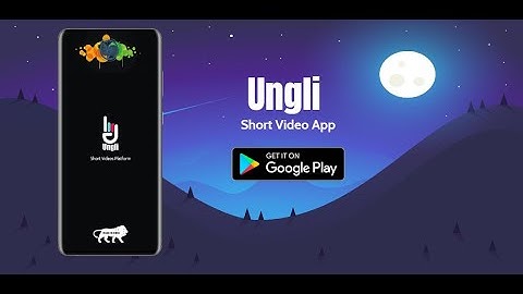 Ungli - Indian Short Video App
