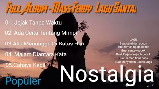 Full Album Nostalgia | Mass Fendy ( Official Music )