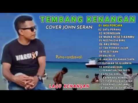 Lagu Nostalgia Terbaik Cover John Seran 2022