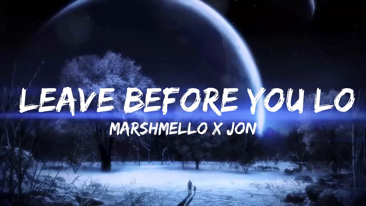 Marshmello x Jonas Brothers Leave Before You Love Me (Lyrics) Music