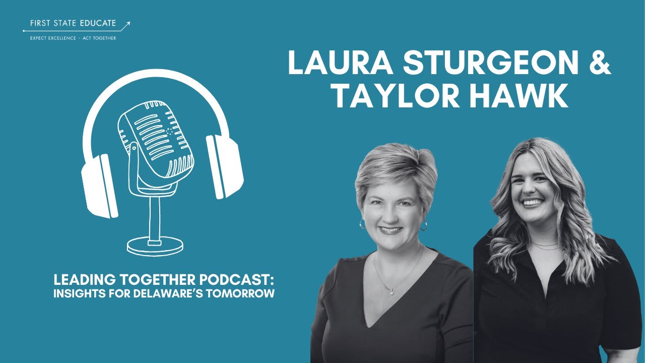 Laura Sturgeon and Taylor Hawk: A Generational Opportunity - Fixing School Funding in Delaware