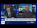 Quantum has a 'tremendous potential,' says HPE CEO Antonio Neri