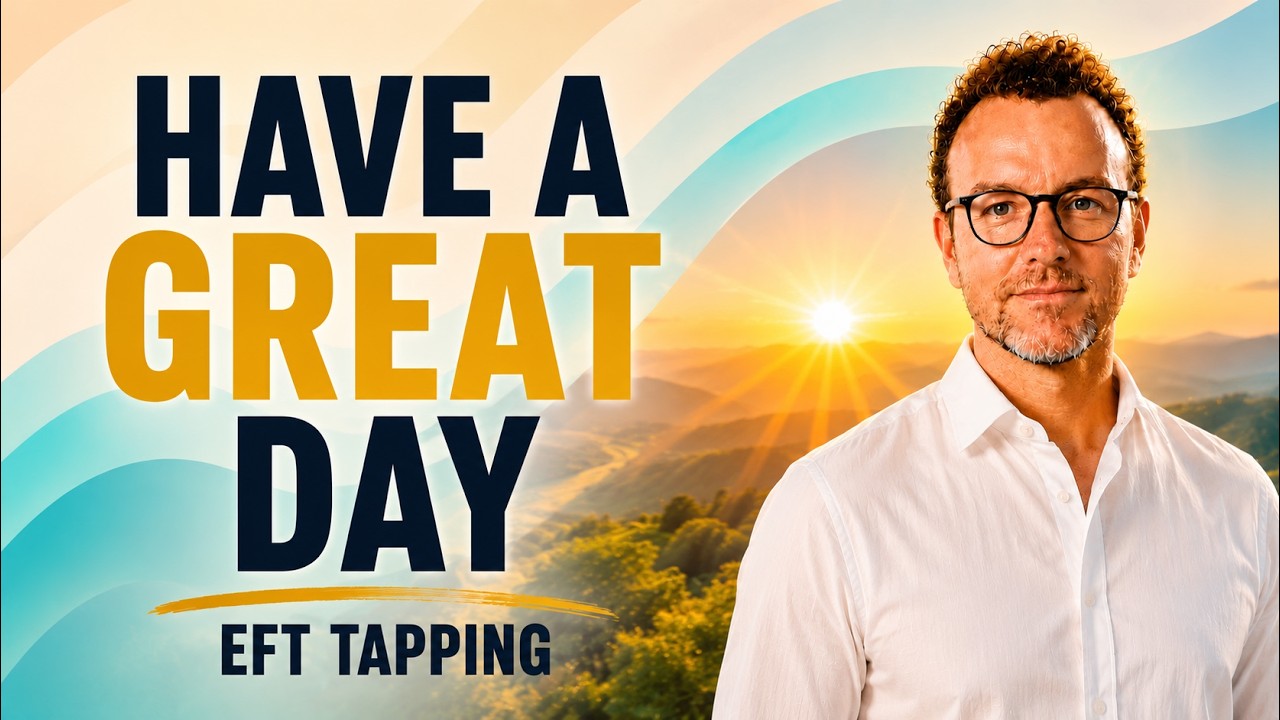 EFT Tapping for a Great Day - Morning Reset for Energy & Calm - YouTube