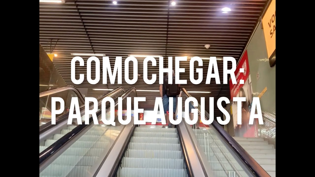 COMO CHEGAR NO PARQUE AUGUSTA
