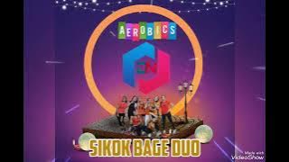 MUSIK AEROBIK TERBARU||SIKOK BAGE DUO||HIGH IMPACT