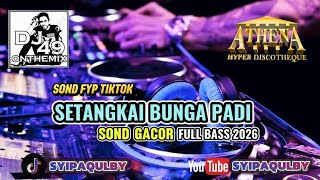 Dj Agus Terbaru   Dj Remex Setangkai Bunga Padi  Bass 2026   Sond Fyp Tiktok