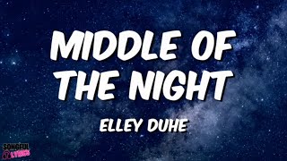 MIDDLE OF THE NIGHT - Elly Duhé | Song Lyrics Video | Trending Tiktok Songs | Hot Hits 2022