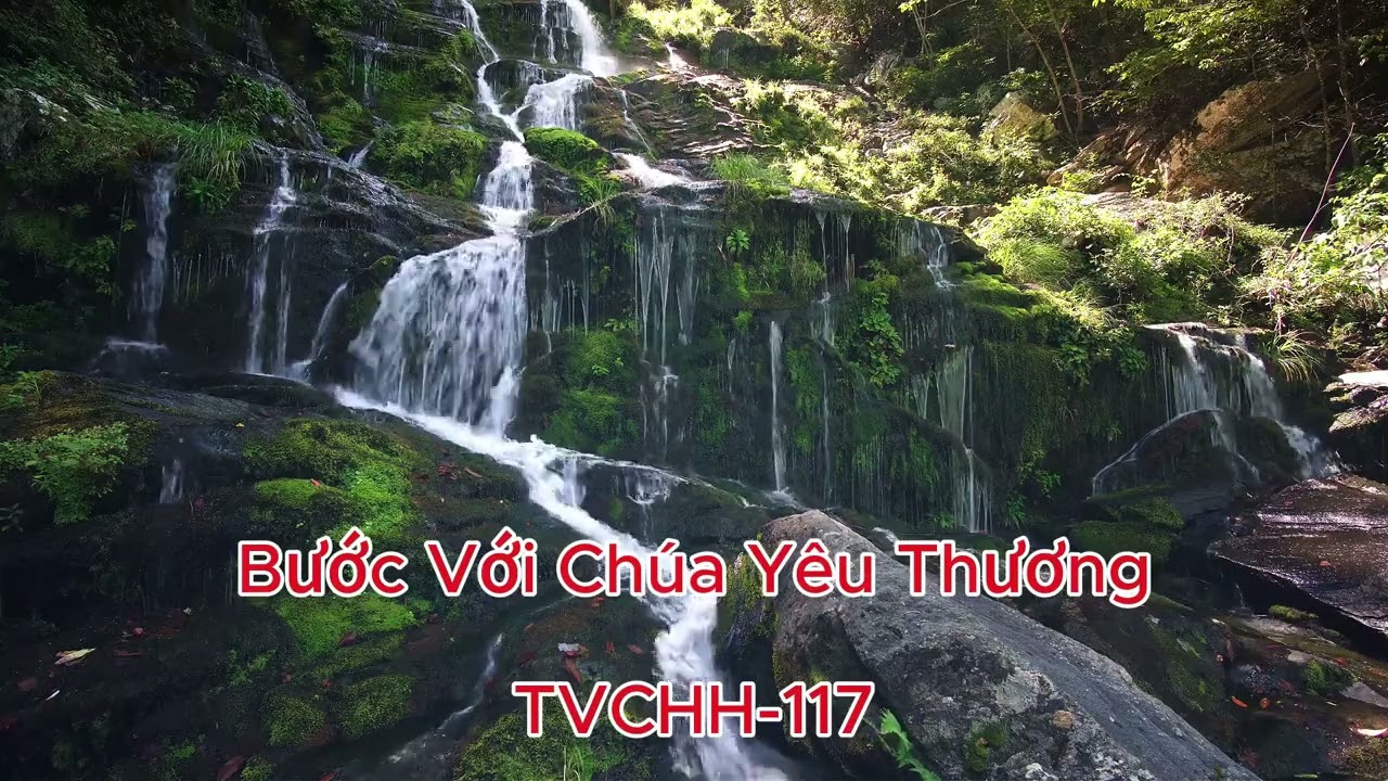 BƯỚC VỚI CHÚA YÊU THƯƠNG#nhacthanh #TVCHH-117