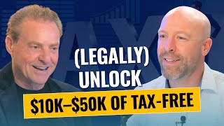 How to (Legally) Unlock $10K–$50K of Tax-Free Income Every Year