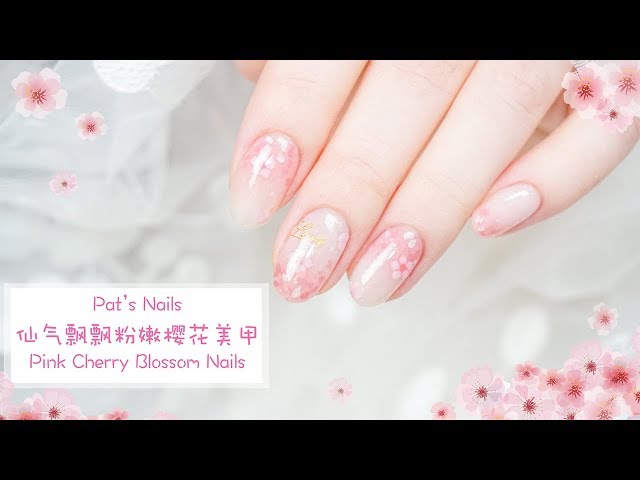 Pink Cherry Blossom Nails仙气飘飘粉嫩樱花美甲| Pats Nails