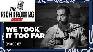 Our Last Episode?? // The Rich Froning Podcast 007