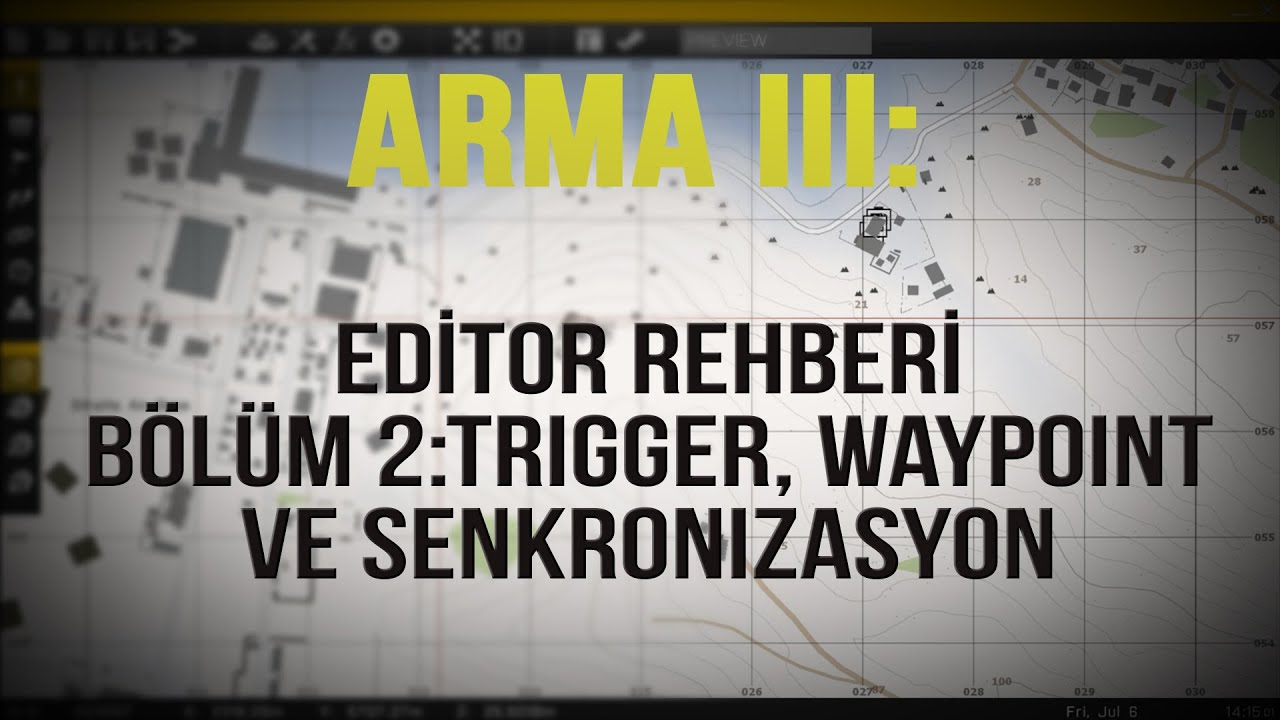 Arma 3:Editor Kullanma Rehberi - 2| Trigger,Waypoint ve Sync Kullanımı ...