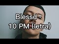 Blessd 10 PM Letra mp3