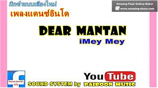 Download Lagu เพลงแดนซ์ [ อินโด ] Dear Mantan   iMey Mey MP3