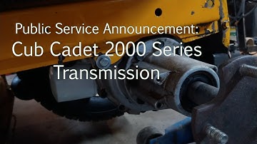 PSA: Cub Cadet 2000 Series Transmission