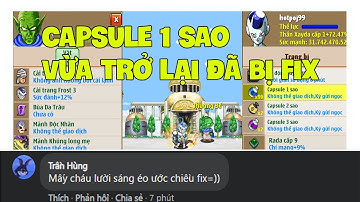 Ngọc Rồng Online - Capsule 1 Sao Vừa Trở Lại Đã Bị Fix Khiến Game Thủ Phẫn Nộ