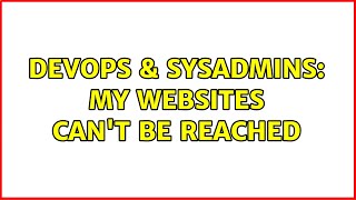 Famous DevOps & SysAdmins: My websites can't be reached Wealth