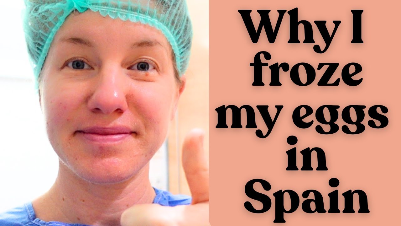 How much does egg freezing cost in Spain? My journey of egg freezing in Valencia