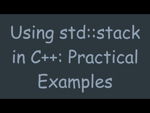 Using std::stack in C++: Practical Examples
