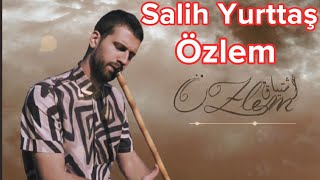 Salih Yurttaş - Özlem