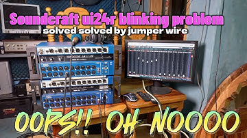Soundcraft ui24r  blinking problem