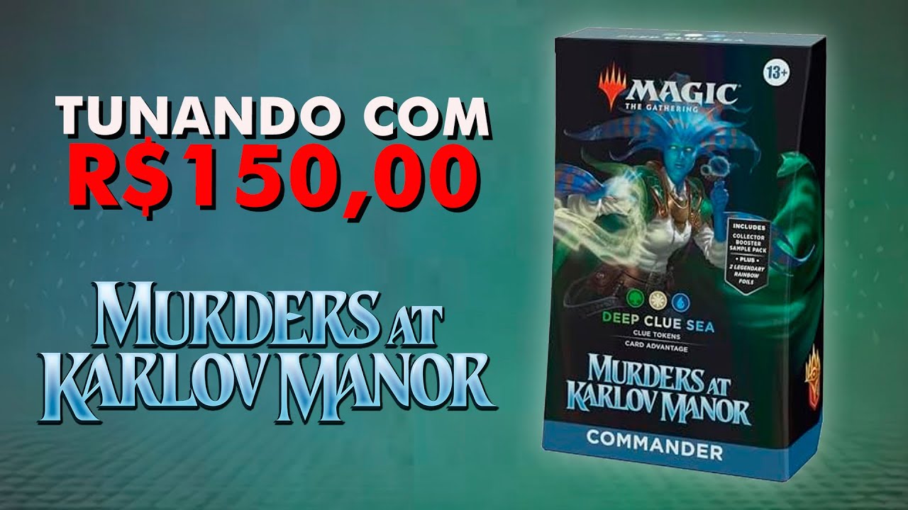 TUNANDO DEEP CLUE SEA COM 150 REAIS! - Commander Murders at Karlov
