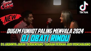 DJ JAUHNYA JARAK TERBENTANG TAKKAN PERNAH JADI PENGHALANG X DJ OBATI RINDU SOUND TIKTOK VIRAL!!!