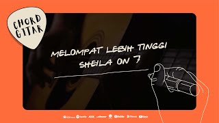 Chord Gitar Sheila On 7 - Melompat Lebih Tinggi screenshot 1