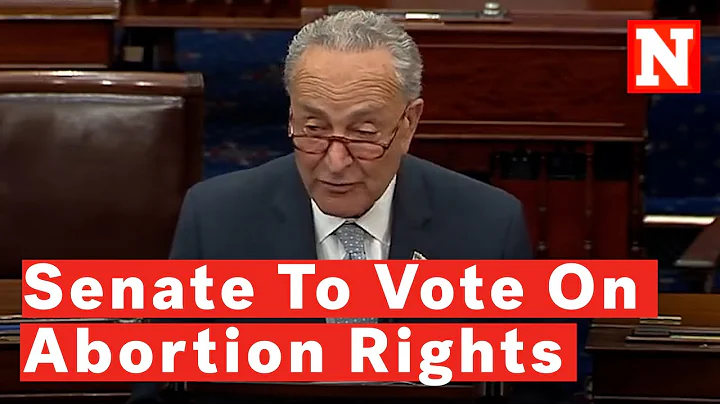 Schumer Announces Senate Will Vote On Bill To Codify Abortion Rights
