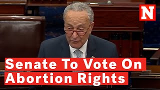 Schumer Announces Senate Will Vote On Bill To Codify Abortion Rights