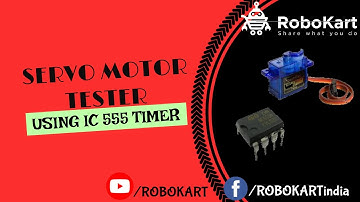 SERVO MOTOR TESTER USING IC 555 TIMER