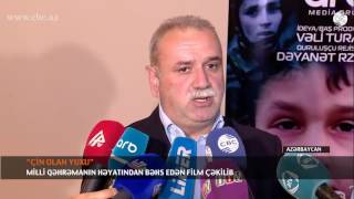 Çi̇n Olan Yuxu - Mi̇lli̇ Qəhrəman Haqqinda Fi̇lm Çəki̇li̇b