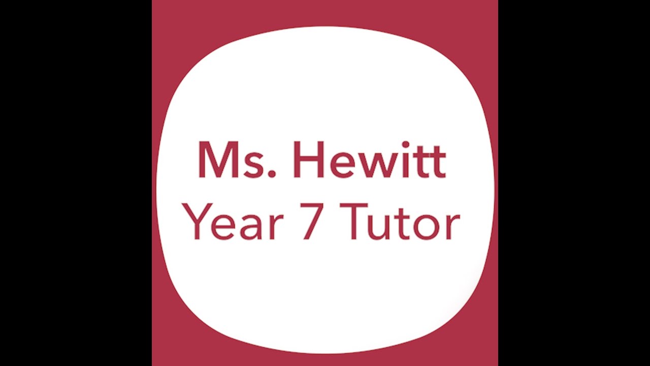 Year 7 Tutor Ms. Hewitt