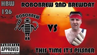 HBW126 - Robobrewday the sequel