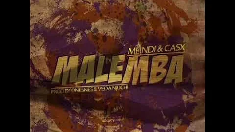 MLINDI "N" CASX _MALEMBA (Prod by Veda Njuchi & Onesnes)