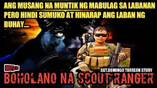 ANG SUNDALONG BOHOLANO NA SCOUT RANGER: Sgt. Domingo Torreon Story