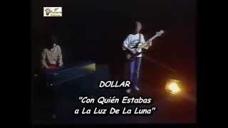 Dollar - Con Quién Estabas A La Luz De La Luna Traducida Al Español