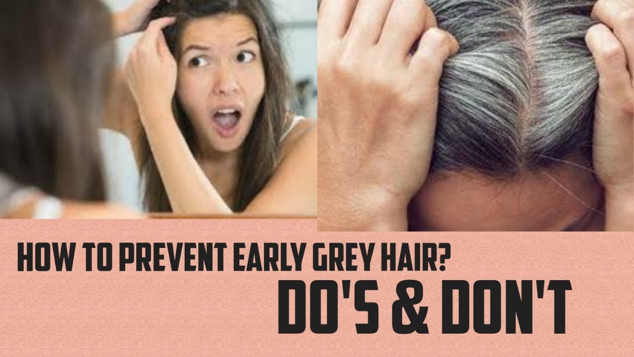 How To Prevent Early Grey Hair YouTube