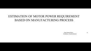 Estimation of Motor Power Requirement based on a Manufacturing Process screenshot 4