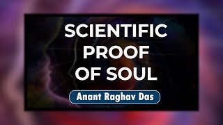 Does The Soul Exist,  Evidence Says .... ?