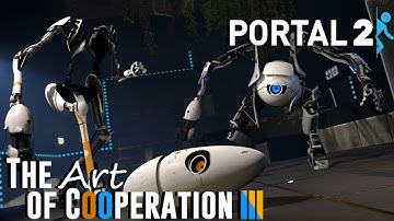 Portal 2 COOP: Custom Maps! - The Art of Cooperation III