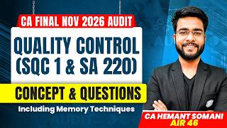 CA Final Audit: Quality Control - SQC 1 & SA 220 | CA Final Nov 2026 | CA Hemant Somani