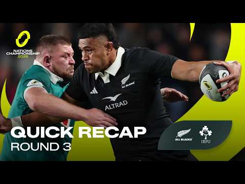NEW ZEALAND v IRELAND | Rd 3 Recap | Nations Championship 2026