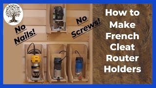How to make French Cleat Router Holders, without nails or screws.