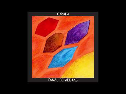 Kúpula - Panal de Abejas (EP completo 2017)