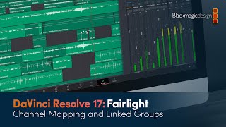 DaVinci Resolve 17 Fairlight Training  Channel Mapping and Linked Groups