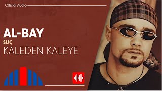 Download Lagu Al-Bay - Kaleden Kaleye (Official Audio) MP3