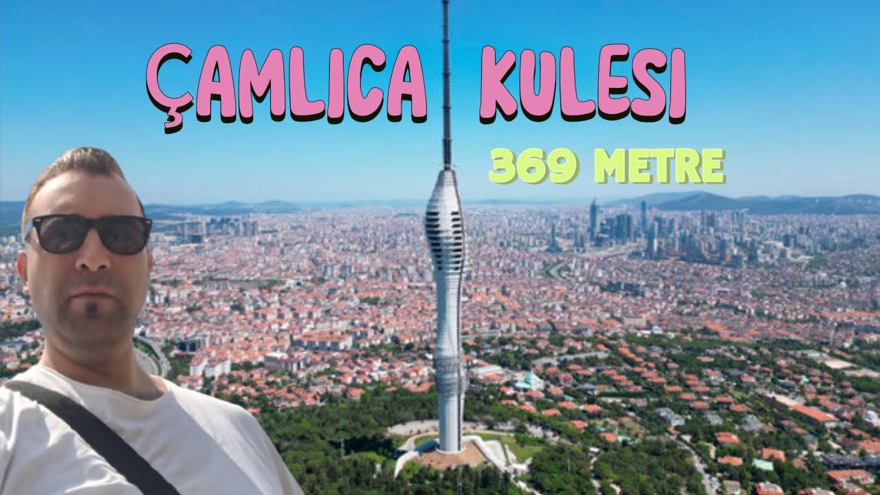 ÇAMLICA KULESİ / Çamlıca Tower / Küçük Çamlıca Sosyal Tesisleri Gezdik