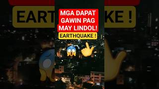 5 DAPAT GAWIN PAG MAY LINDOL O EARTHQUAKE 5 DAPAT GAWIN PAG MAY LINDOL O EARTHQUAKE